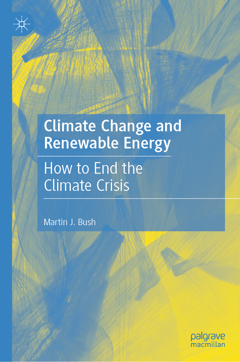 Martin J Bush Climate Change and Renewable Energy How to End the Climate - photo 1