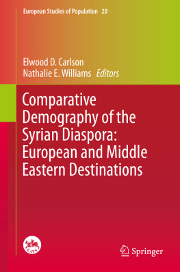 Elwood D. Carlson Comparative Demography of the Syrian Diaspora: European and Middle Eastern Destinations