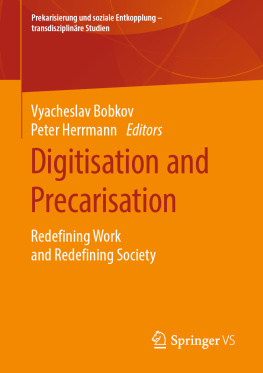 Vyacheslav Bobkov - Digitisation and Precarisation: Redefining Work and Redefining Society