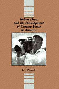 title Robert Drew and the Development of Cinema Verite in America - photo 1