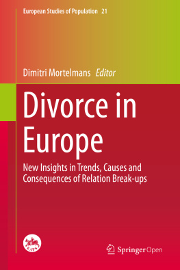 Dimitri Mortelmans Divorce in Europe: New Insights in Trends, Causes and Consequences of Relation Break-ups