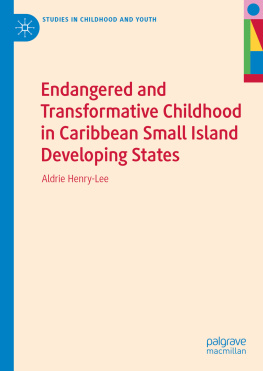 Aldrie Henry-Lee Endangered and Transformative Childhood in Caribbean Small Island Developing States