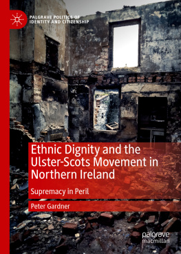 Peter Gardner - Ethnic Dignity and the Ulster-Scots Movement in Northern Ireland: Supremacy in Peril
