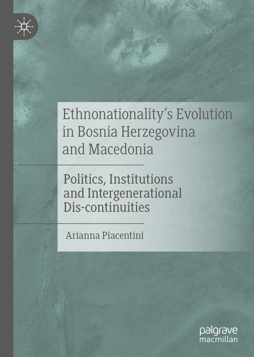 Arianna Piacentini Ethnonationalitys Evolution in Bosnia Herzegovina and - photo 1