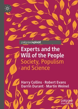 Harry Collins - Experts and the Will of the People: Society, Populism and Science