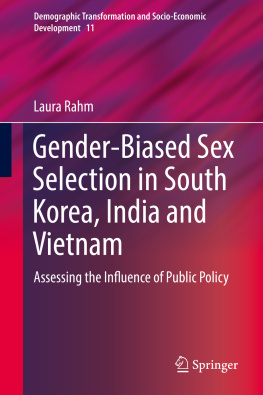 Laura Rahm - Gender-Biased Sex Selection in South Korea, India and Vietnam: Assessing the Influence of Public Policy