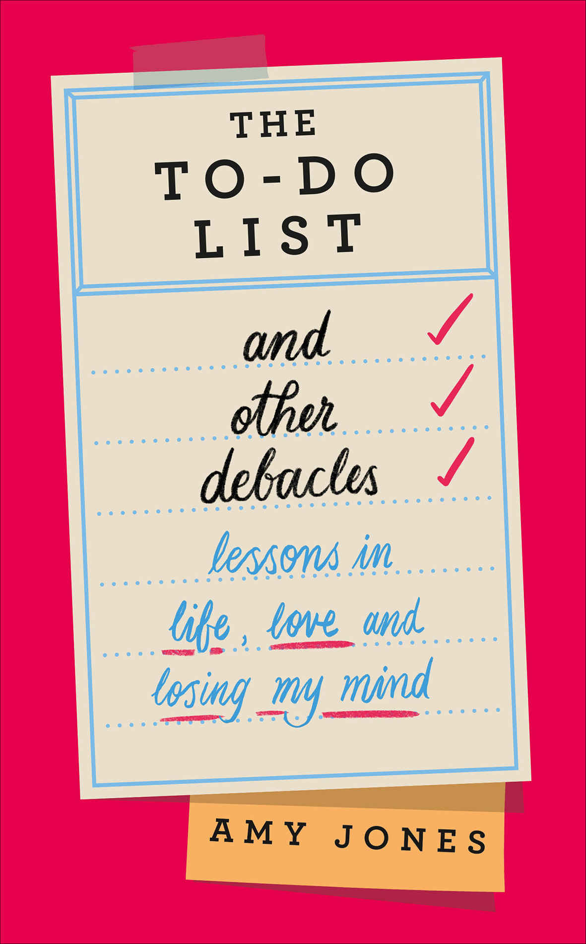 Amy Jones THE TO-DO LIST and other debacles CONTENTS ABOUT TH - photo 1