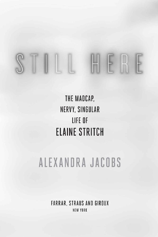 Still Here - The madcap nervy singular life of Elaine Strich - image 1