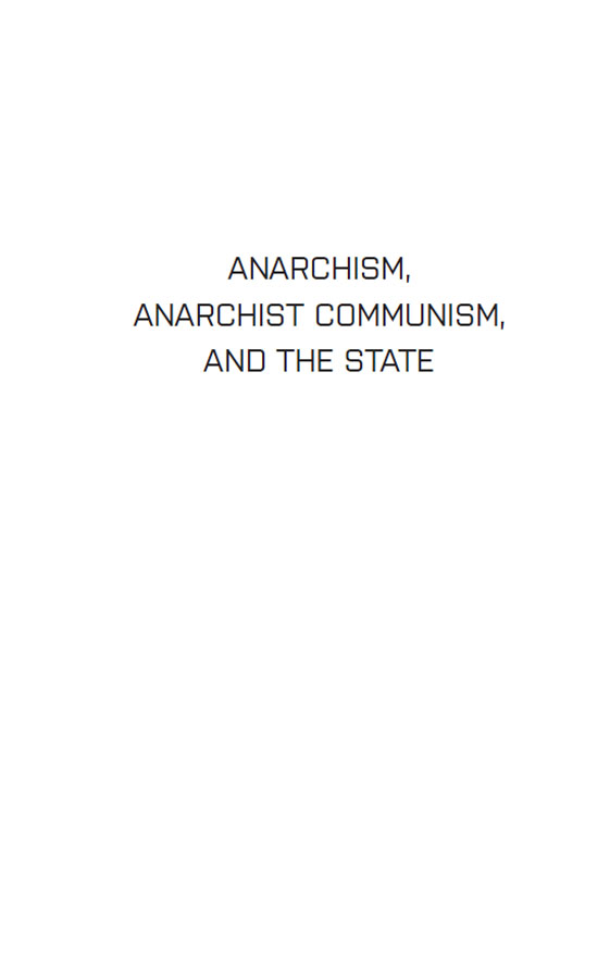 Anarchism Anarchist Communism and The State Three Essays - image 2