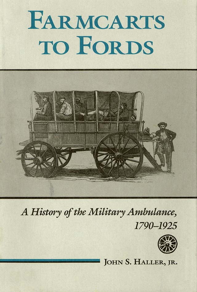 title Farmcarts to Fords A History of the Military Ambulance 1790-1925 - photo 1