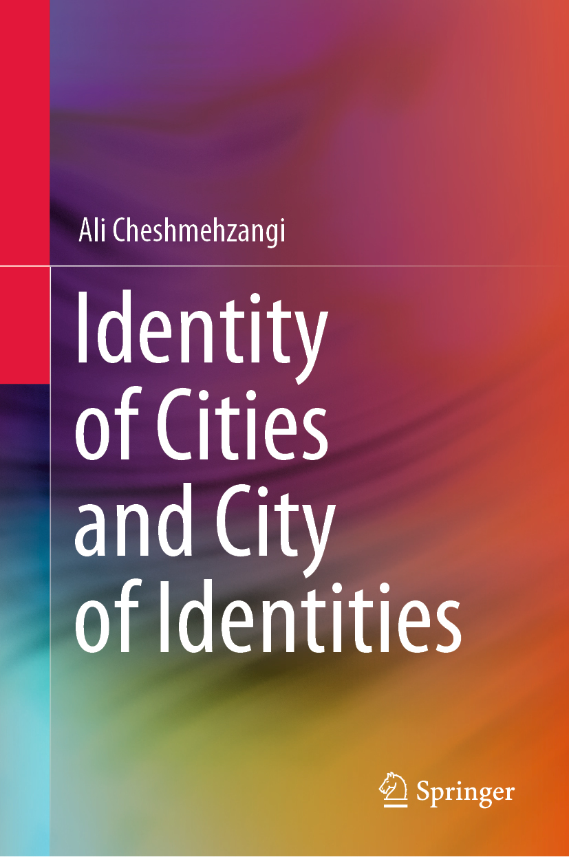 Ali Cheshmehzangi Identity of Cities and City of Identities Ali - photo 1