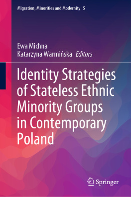 Ewa Michna - Identity Strategies of Stateless Ethnic Minority Groups in Contemporary Poland