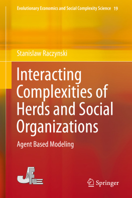 Stanislaw Raczynski Interacting Complexities of Herds and Social Organizations: Agent Based Modeling