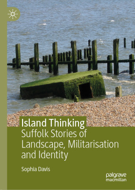 Sophia Davis - Island Thinking: Suffolk Stories of Landscape, Militarisation and Identity