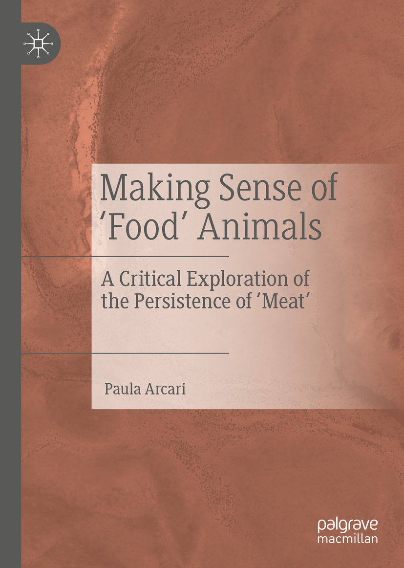 Paula Arcari Making Sense of Food Animals A Critical Exploration of the - photo 1