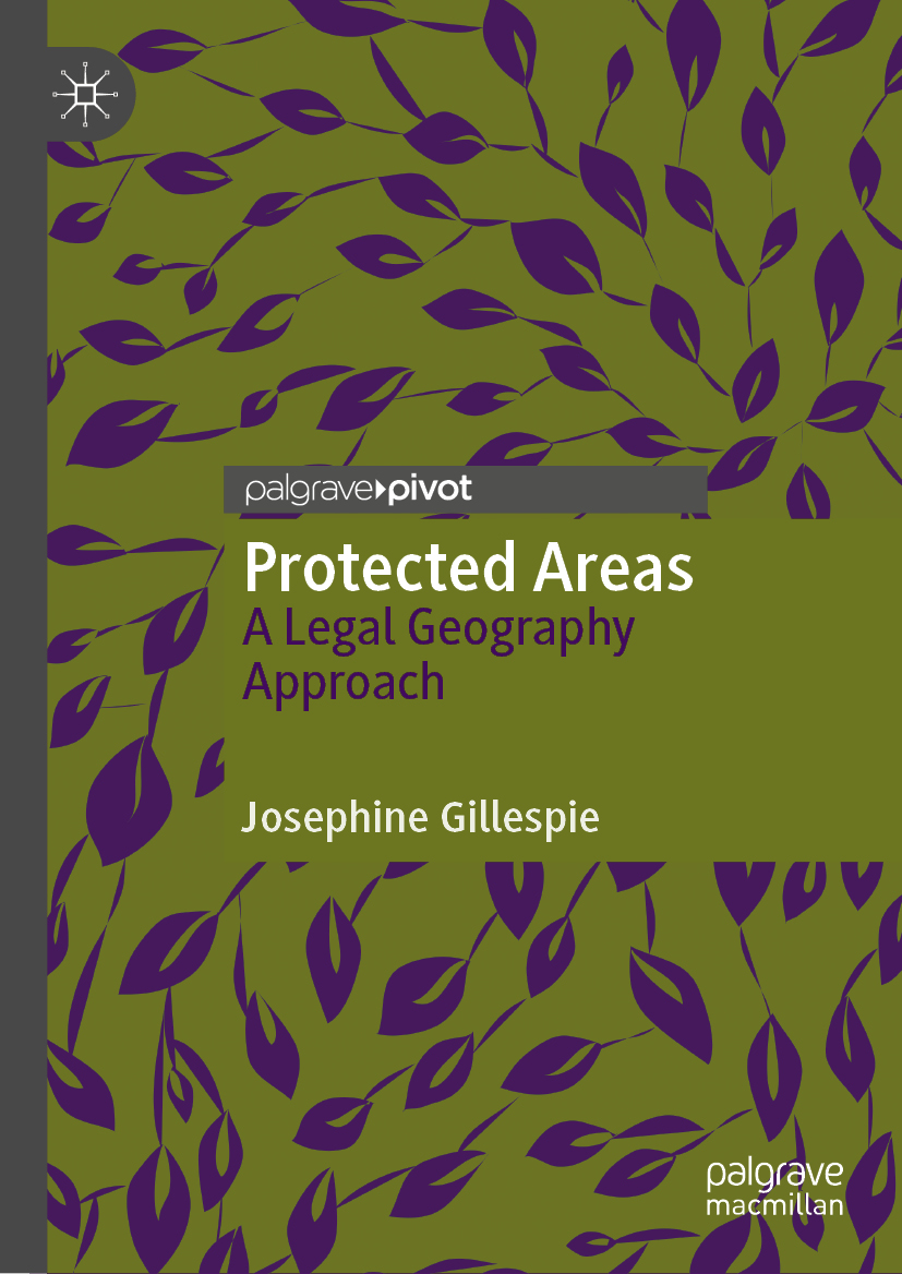 Josephine Gillespie Protected Areas A Legal Geography Approach - photo 1