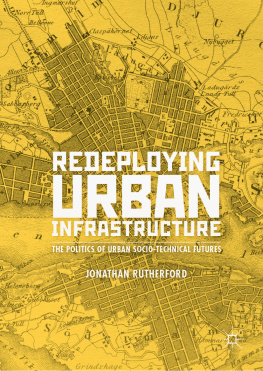 Jonathan Rutherford - Redeploying Urban Infrastructure: The Politics of Urban Socio-Technical Futures