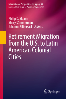 Philip D. Sloane Retirement Migration from the U.S. to Latin American Colonial Cities