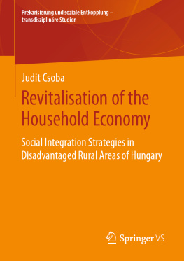 Judit Csoba - Revitalisation of the Household Economy: Social Integration Strategies in Disadvantaged Rural Areas of Hungary