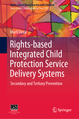 Murli Desai Rights-based Integrated Child Protection Service Delivery Systems: Secondary and Tertiary Prevention