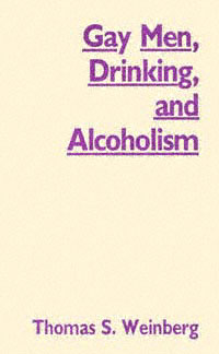 title Gay Men Drinking and Alcoholism author Weinberg Thomas S - photo 1