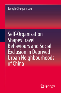 Joseph Cho-yam Lau - Self-Organisation Shapes Travel Behaviours and Social Exclusion in Deprived Urban Neighbourhoods of China