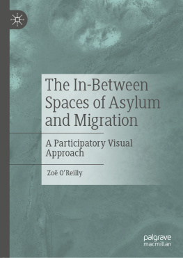 Zoë O’Reilly - The In-Between Spaces of Asylum and Migration: A Participatory Visual Approach