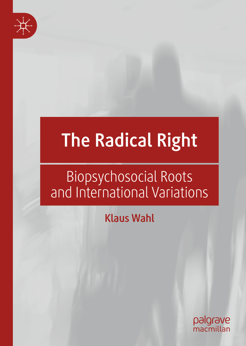 Klaus Wahl The Radical Right Biopsychosocial Roots and International - photo 1