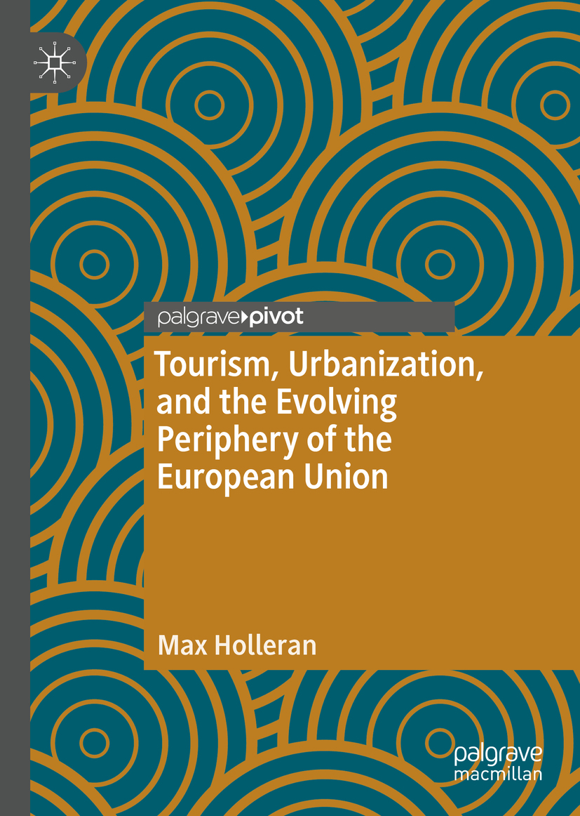 Max Holleran Tourism Urbanization and the Evolving Periphery of the European - photo 1