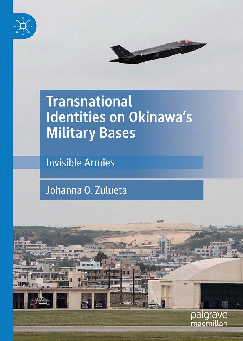 Johanna O Zulueta Transnational Identities on Okinawas Military Bases - photo 1