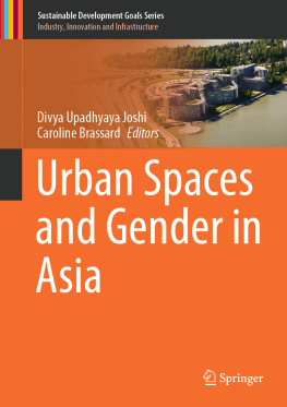 Divya Upadhyaya Joshi - Urban Spaces and Gender in Asia