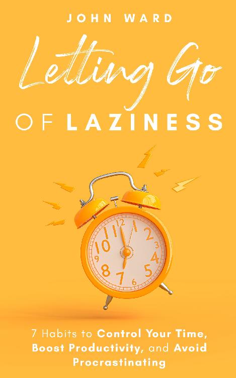 Letting Go Of Laziness 7 Habits to Control Your Time Boost Productivity and Avoid Procrastinating - image 1