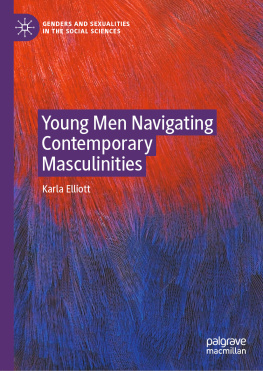 Karla Elliott - Young Men Navigating Contemporary Masculinities