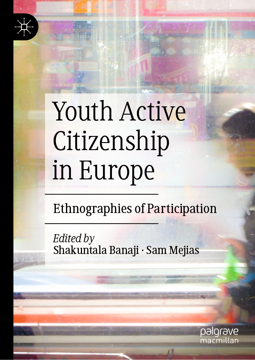 Editors Shakuntala Banaji and Sam Mejias Youth Active Citizenship in Europe - photo 1