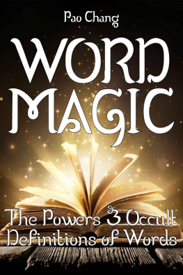 Pao Chang Word Magic: The Powers & Occult Definitions of Words