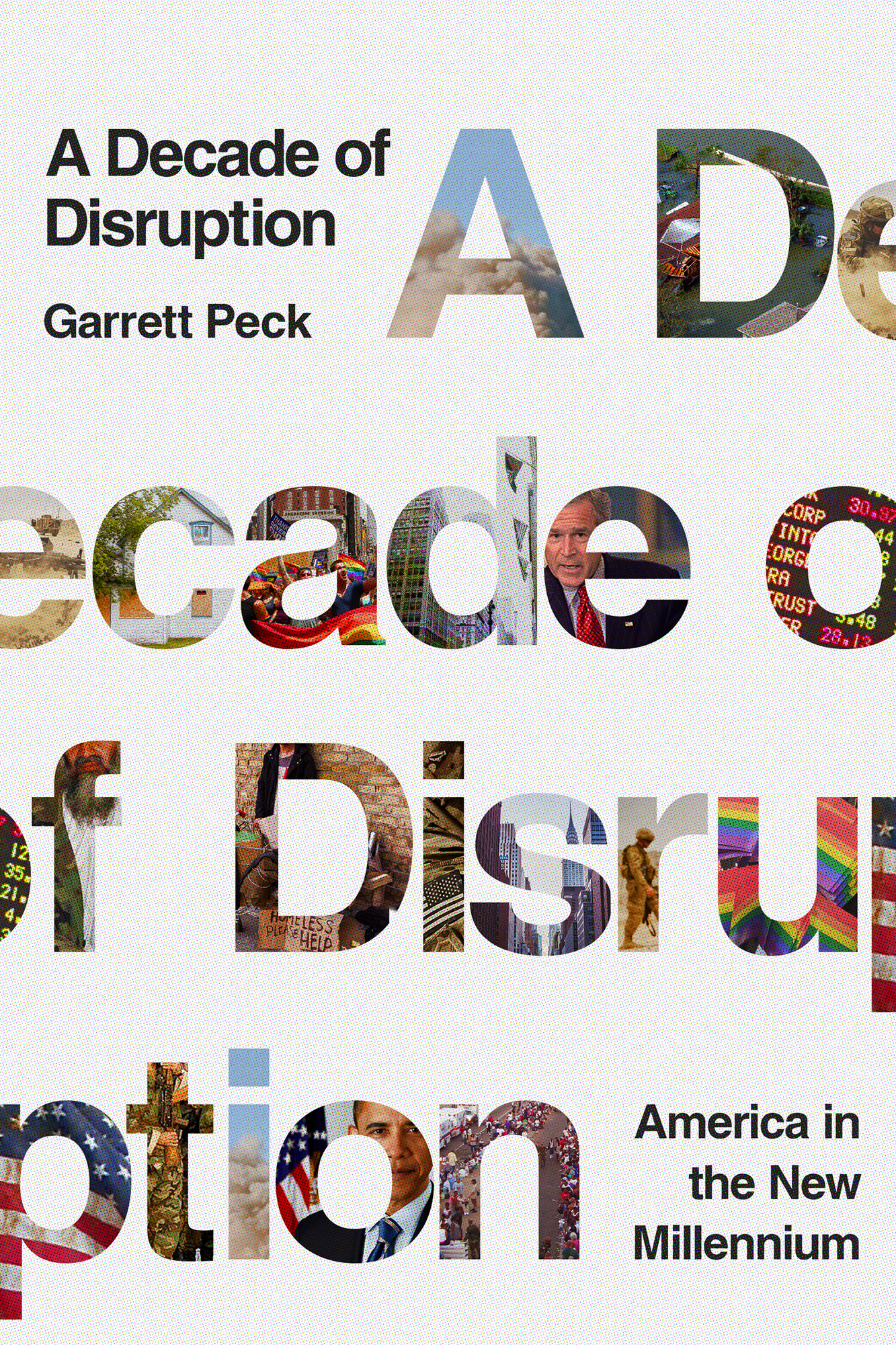 PRAISE FOR GARRETT PECKS A DECADE OF DISRUPTION The first decade of the new - photo 1