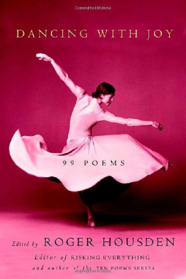 Roger Housden - Dancing With Joy: 99 Poems