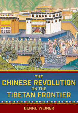 Benno Weiner - The Chinese Revolution on the Tibetan Frontier