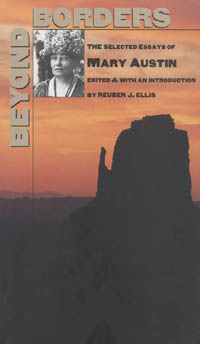 title Beyond Borders The Selected Essays of Mary Austin author - photo 1