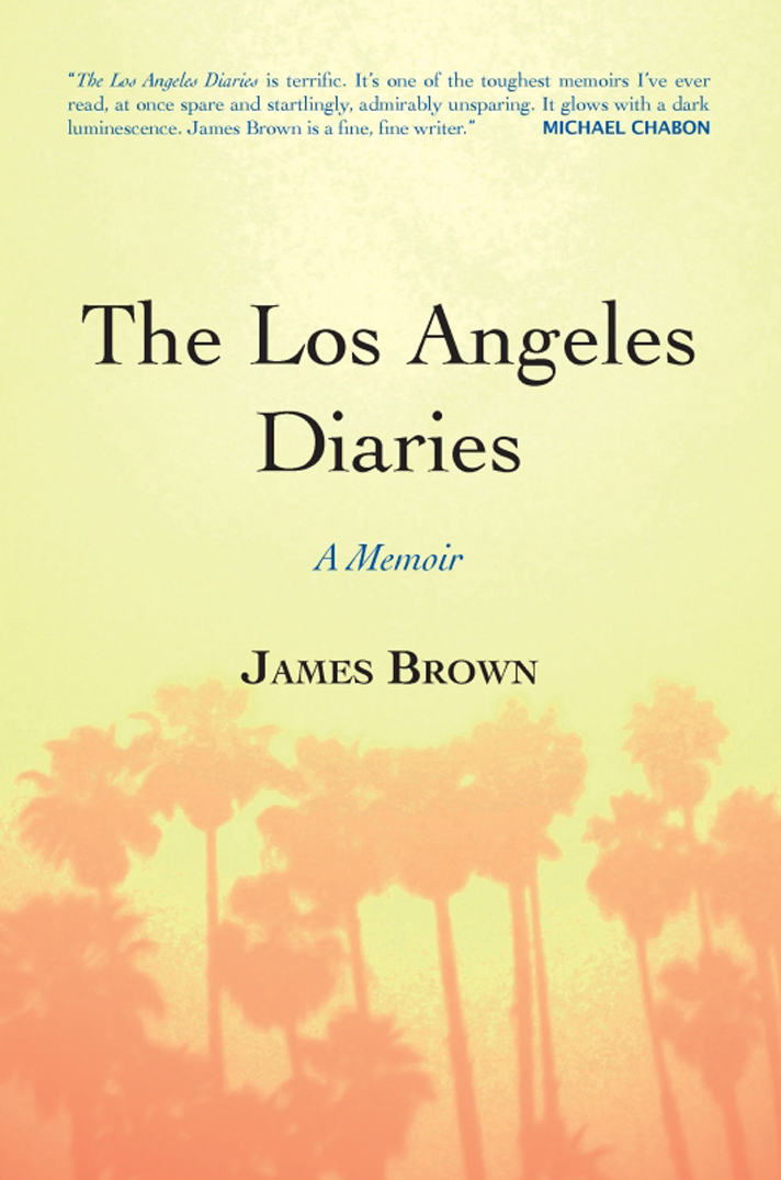 Table of Contents Praise for The Los Angeles Diaries A Memoir The Los - photo 1