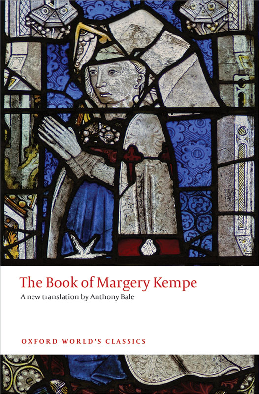 OXFORD WORLDS CLASSICS THE BOOK OF MARGERY KEMPE MARGERY KEMPE ne Burnham b - photo 1