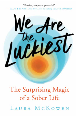Laura Mckowen - We Are the Luckiest: The Surprising Magic of a Sober Life