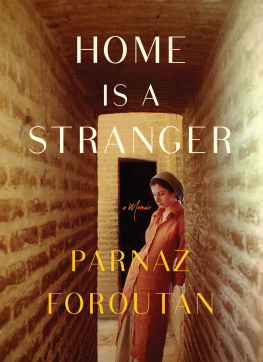 Parnaz Foroutan - Home Is a Stranger