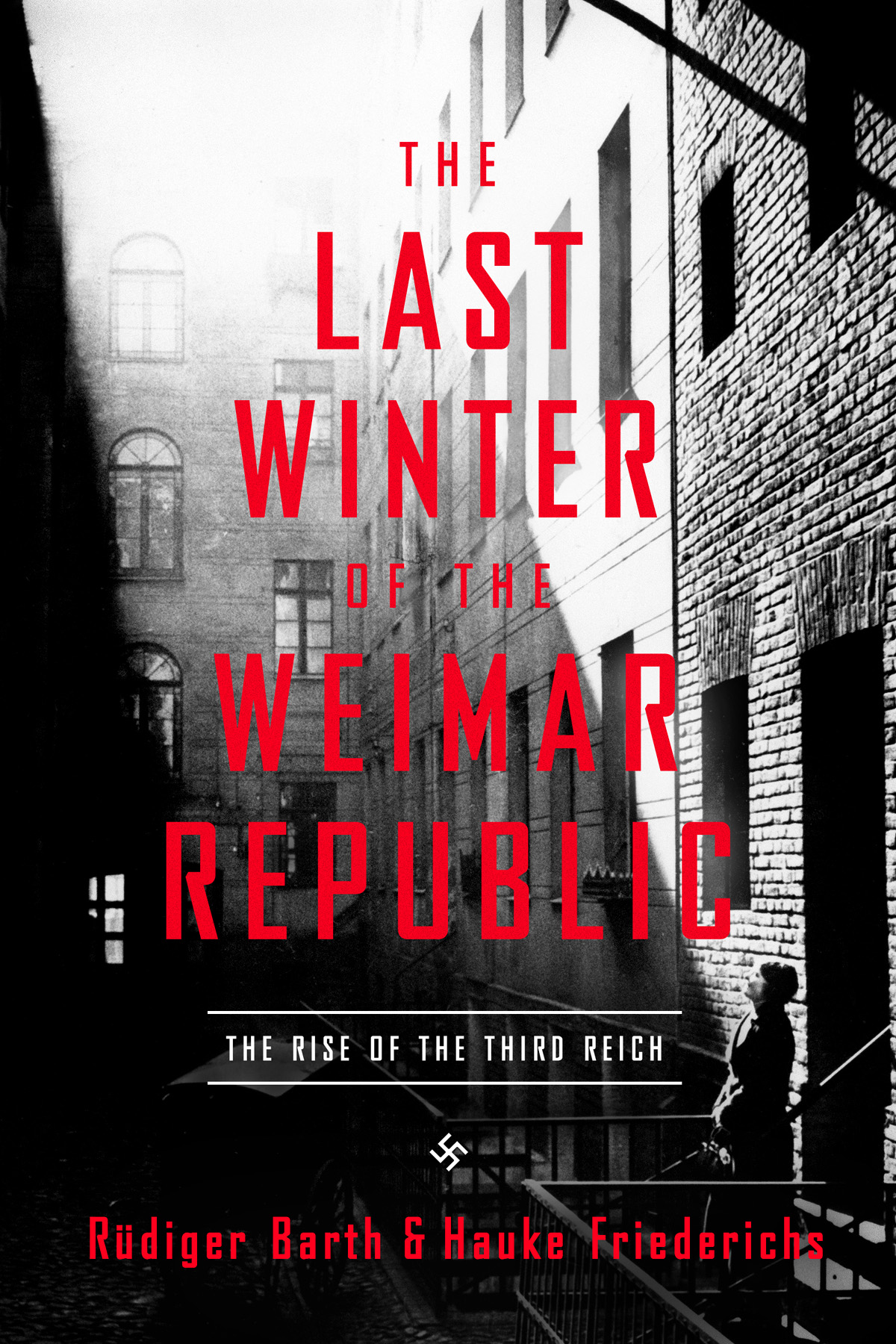 The LAST WINTER of the WEIMAR REPUBLIC Rdiger Barth Hauke Friederichs - photo 1