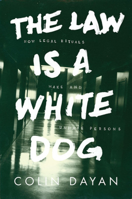 Colin Dayan - The Law is a White Dog