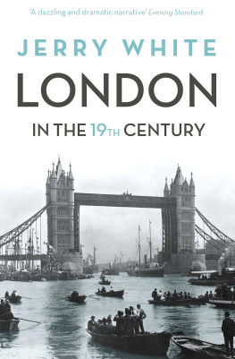 Jerry White - London In the Nineteenth Century