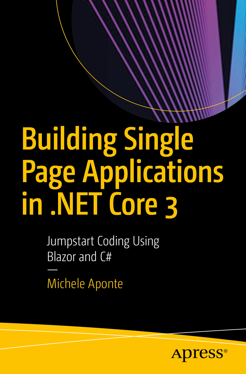 Michele Aponte Building Single Page Applications in NET Core 3 Jumpstart - photo 1