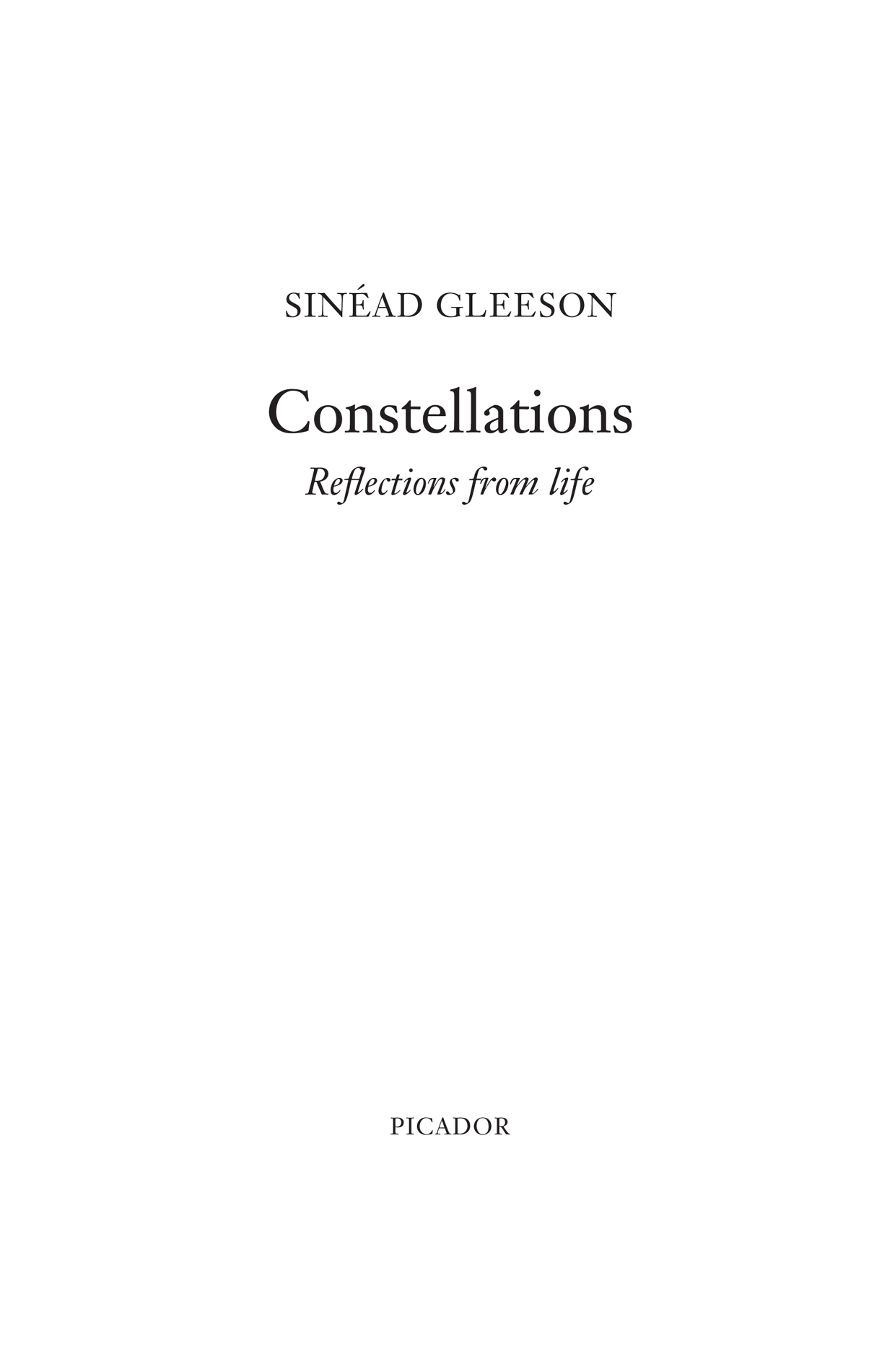 To Steve For everything And in memory of Terry Gleeson Constellations - photo 2