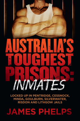 James Phelps - Australias Toughest Prisons: Inmates