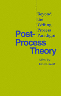 title Post-process Theory Beyond the Writing-process Paradigm author - photo 1